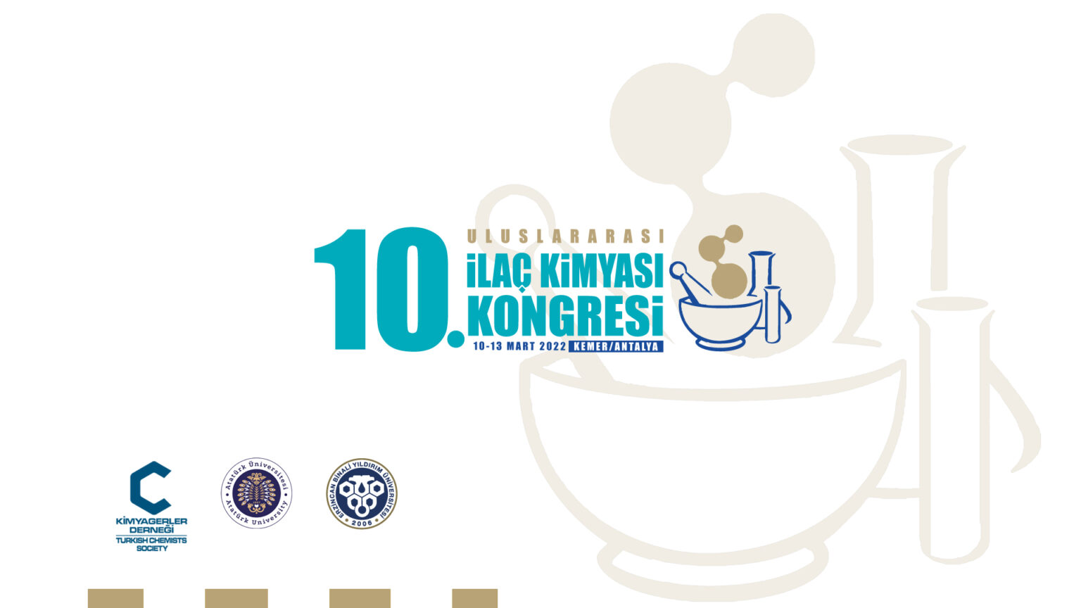 Uluslararası 10. İlaç Kimyası Kongresi 10-13 Mart 2022 Tarihleri Arasında Gerçekleştirilecek