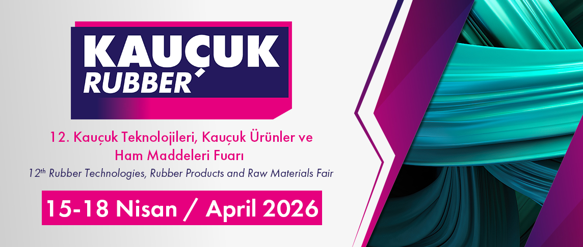 Sektör Liderleri ve En Yeni Kauçuk Teknolojileri Bu Fuarda!